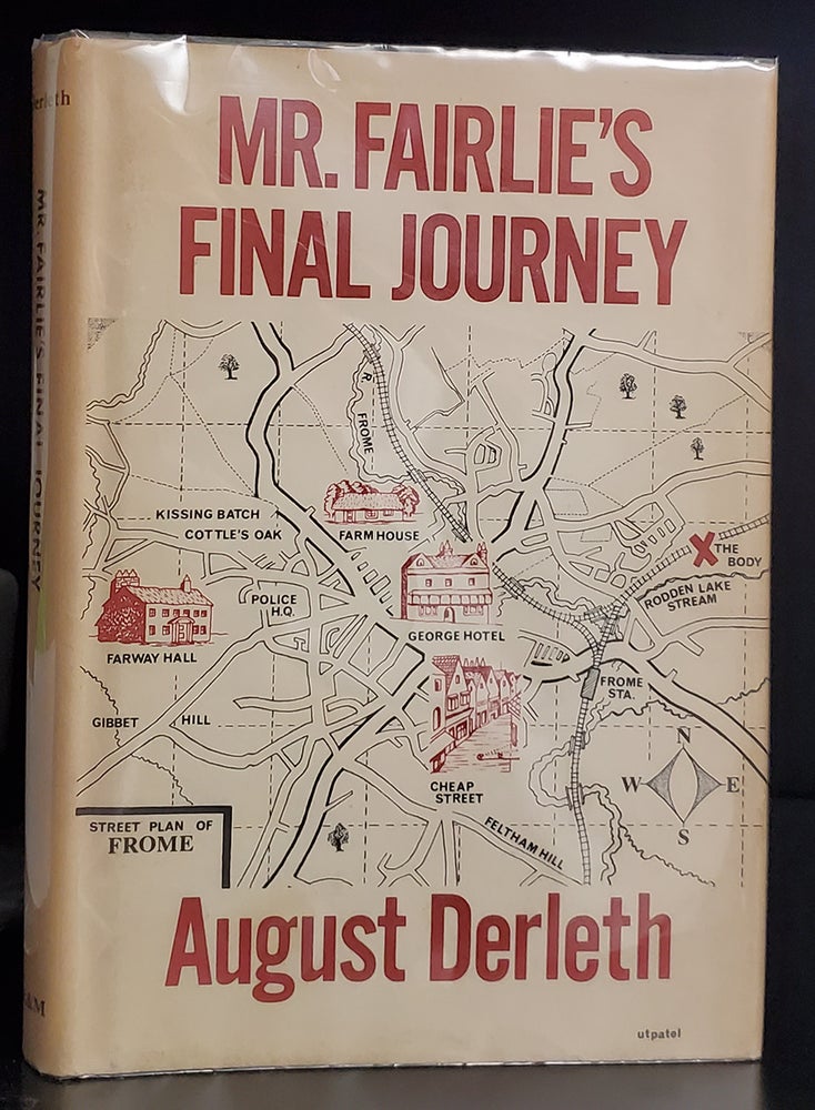 Item #33305 Mr. Fairlie's Final Journey. August Derleth.