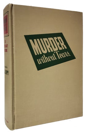 Murder Without Tears: An Anthology of Crime.