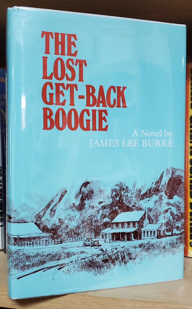 Item #33325 The Lost Get-Back Boogie. James Lee Burke.