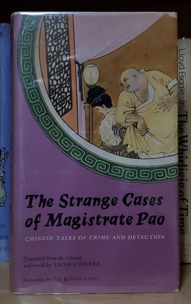 Item #33329 The Strange Cases of Magistrate Pao: Chinese Tales of Crime and Detection. Leon Comber
