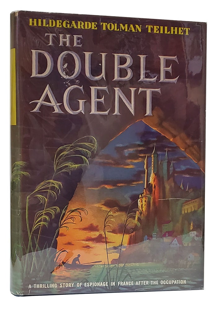 Item #33340 The Double Agent. Hildegarde Tolman Teilhet.