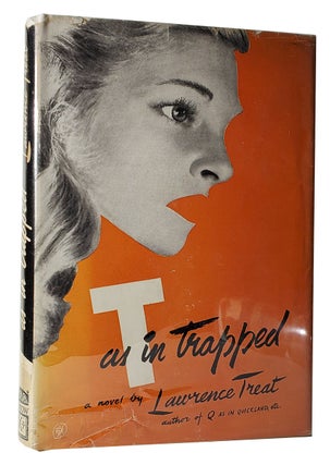 Item #33432 T as in Trapped. Lawrence Treat, Lawrence Arthur Goldstone