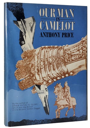 Item #33439 Our Man in Camelot. Anthony Price