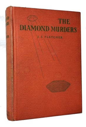 Item #33444 The Diamond Murders. Joseph Smith Fletcher
