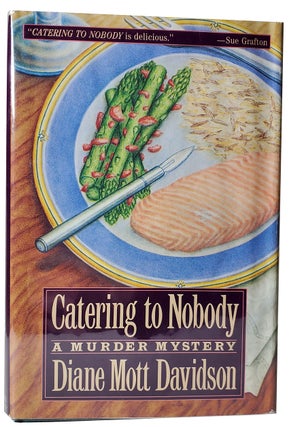 Item #33462 Catering to Nobody. (Signed Copy). Diane Mott Davidson