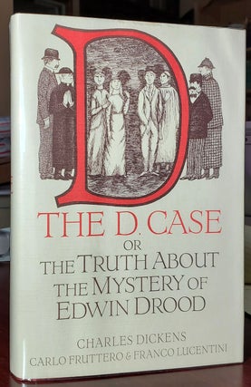Item #33492 The D. Case: The Truth about the Mystery of Edwin Drood. Carlo Fruttero, Franco...