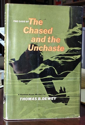 Item #33494 The Case of the Chased and the Unchaste. Thomas B. Dewey