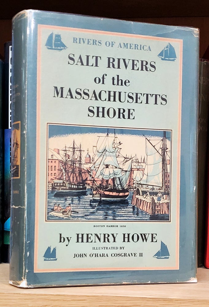 Item #33504 Salt Rivers of the Massachusetts Shore. Henry F. Howe.