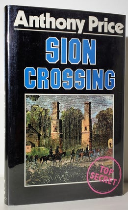 Item #33536 Sion Crossing: A Novel. Anthony Price