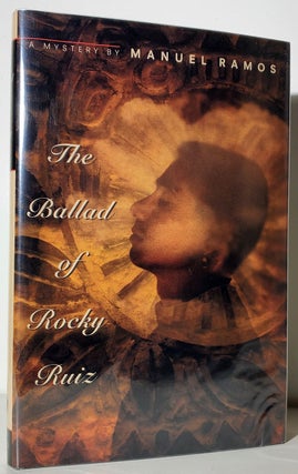 Item #33544 The Ballad of Rocky Ruiz. Manuel Ramos