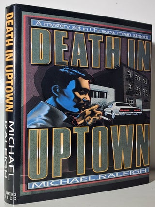 Item #33549 Death in Uptown. Michael Raleigh