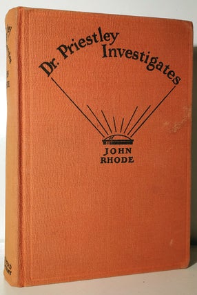 Item #33550 Dr. Priestley Investigates. John Rhode, Cecil John Charles Street