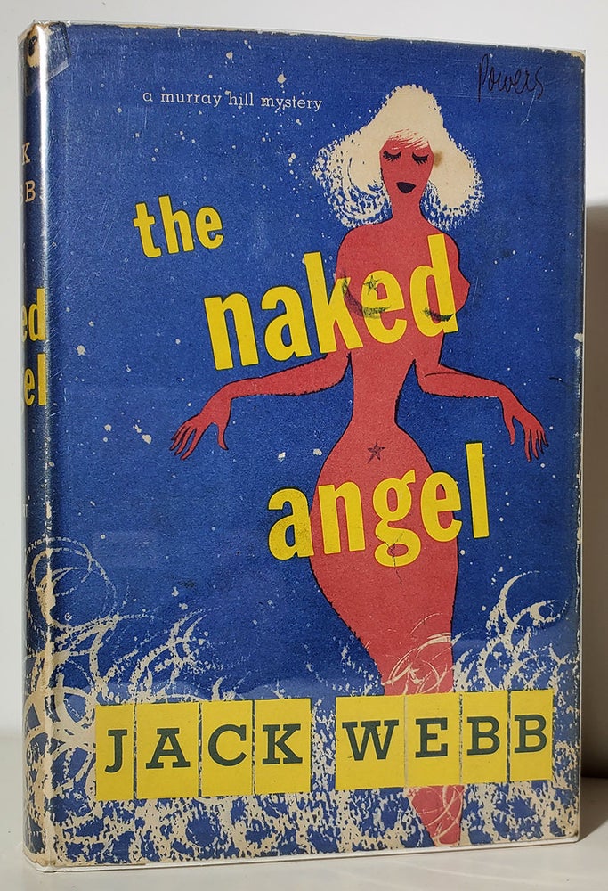 Item #33564 The Naked Angel. Jack Webb.
