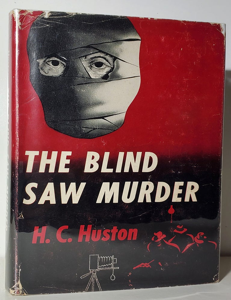 The Blind Saw Murder | Howard C. Huston | First Edition