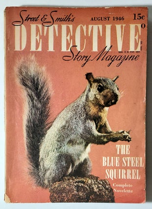 Item #33589 The Blue Steel Squirrel in Street & Smith's Detective Story Magazine August 1946....