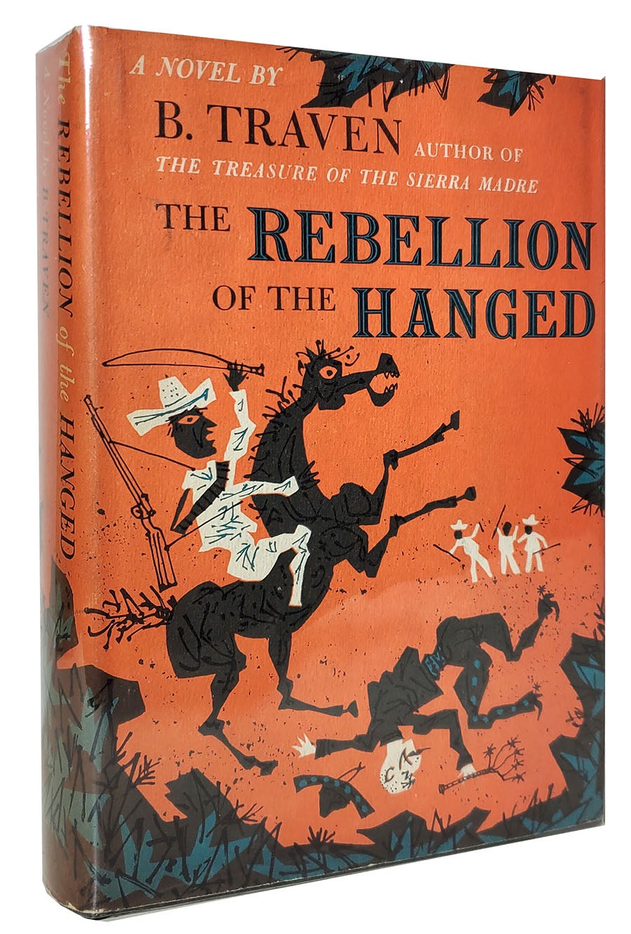 The Rebellion Of The Hanged | B. Traven | First US Edition