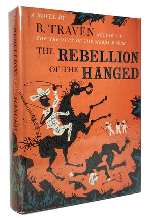 Item #33592 The Rebellion of the Hanged. B. Traven