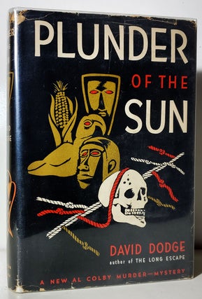 Item #33595 Plunder of the Sun. David Dodge