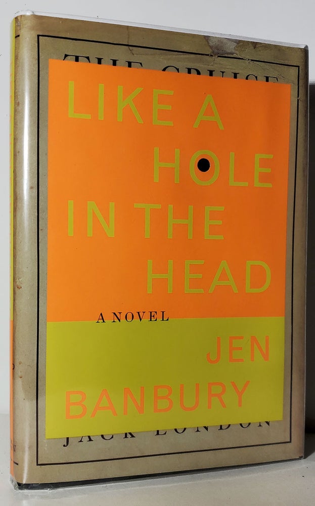 Item #33606 Like a Hole in the Head. (Signed Copy). Jan Banbury.