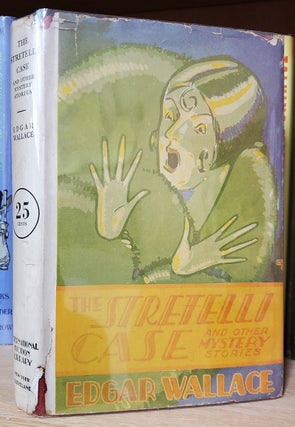 Item #33616 The Stretelli Case and Other Mystery Stories. Edgar Wallace