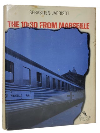 The 10.30 from Marseille. S&eacute;bastien Japrisot, Jean-Baptiste Rossi.