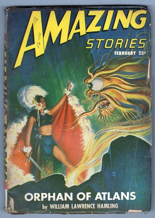 Item #33633 Orphan of Atlans in Amazing Stories February 1947. William Lawrence Hamling