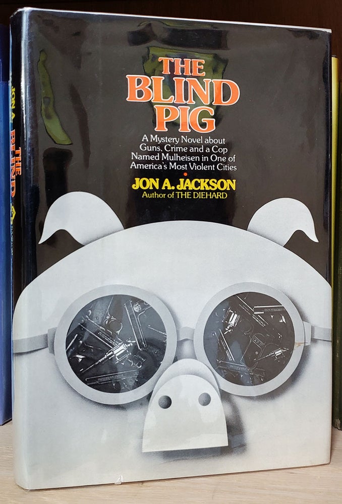 Item #33671 The Blind Pig. Jon A. Jackson.