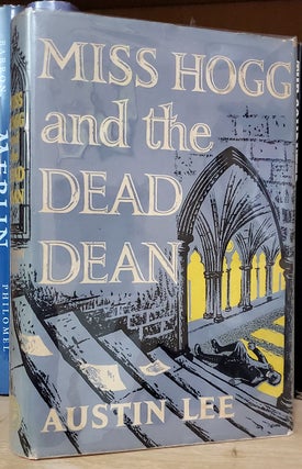 Item #33691 Miss Hogg and the Dead Dean. Austin Lee