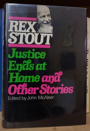 Item #33706 Justice Ends at Home and Other Stories. Rex Stout