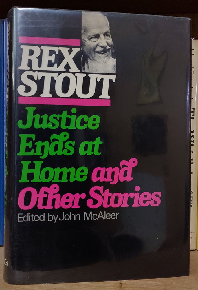 Item #33706 Justice Ends at Home and Other Stories. Rex Stout.