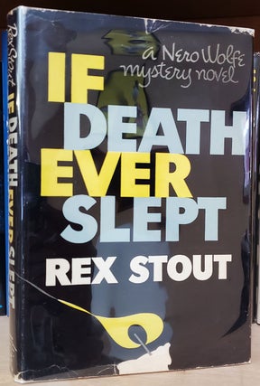 Item #33707 If Death Ever Slept: A Nero Wolfe Novel. Rex Stout