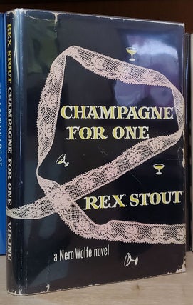 Item #33709 Champagne for One: A Nero Wolfe Novel. Rex Stout