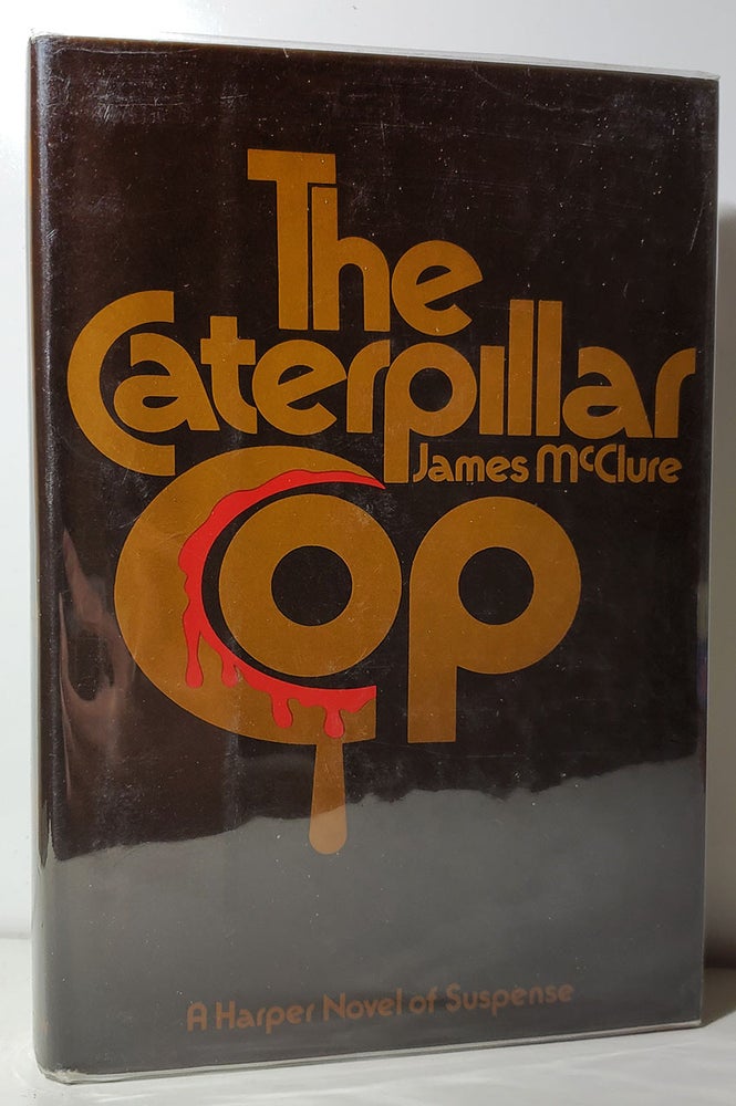 Item #33727 The Caterpillar Cop. James McClure.