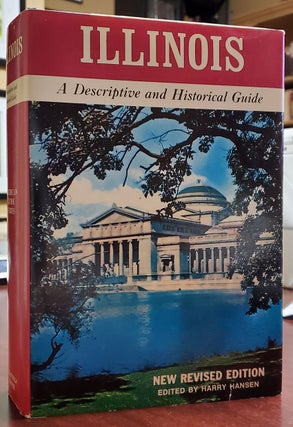 Item #33731 Illinois: A Descriptive and Historical Guide. Harry Hansen, ed