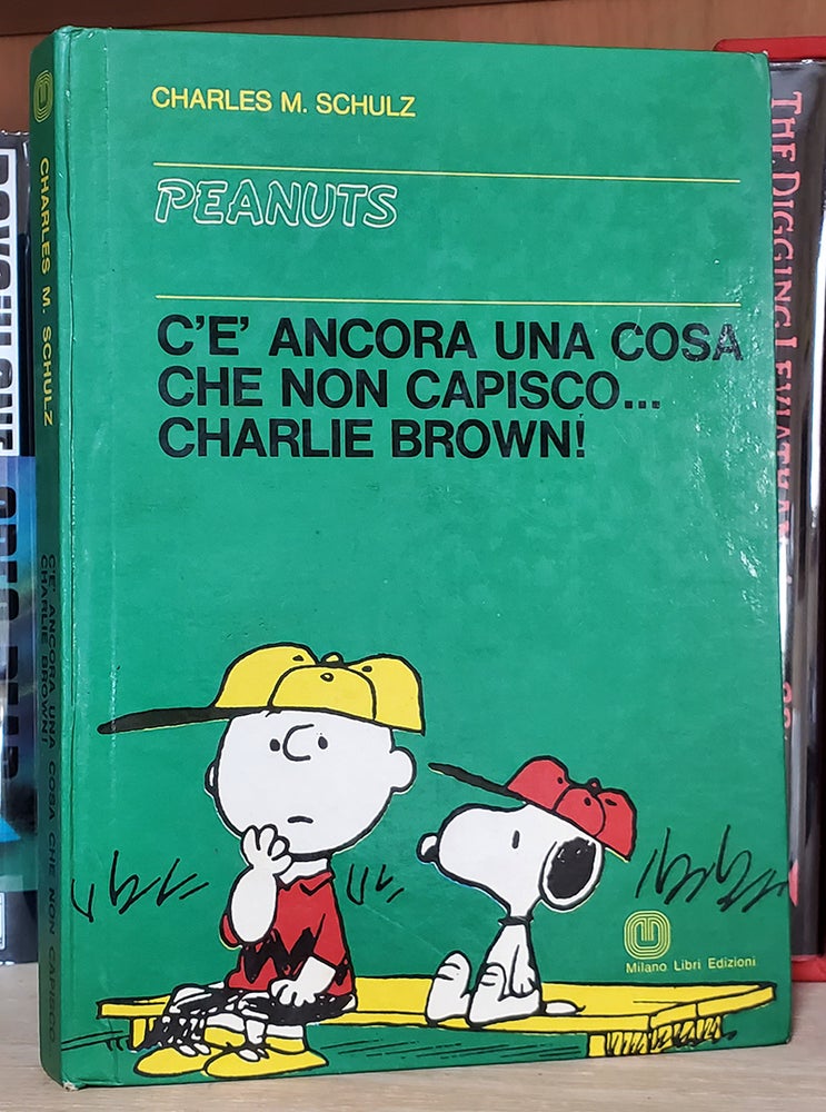 Item #33827 C'è ancora una cosa che non capisco... Charlie Brown! Charles M. Schulz.