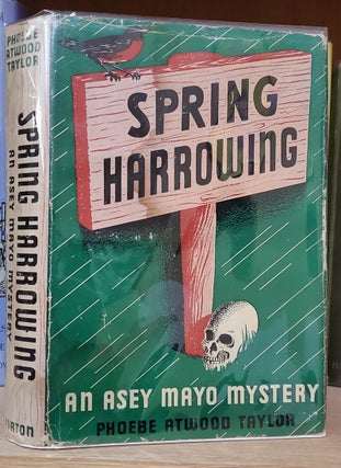 Item #33873 Spring Harrowing: An Asey Mayo Mystery. Phoebe Atwood Taylor