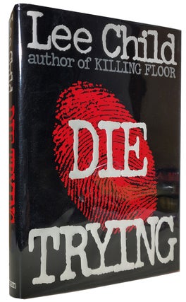 Item #33940 Die Trying. (Signed Copy). Lee Child