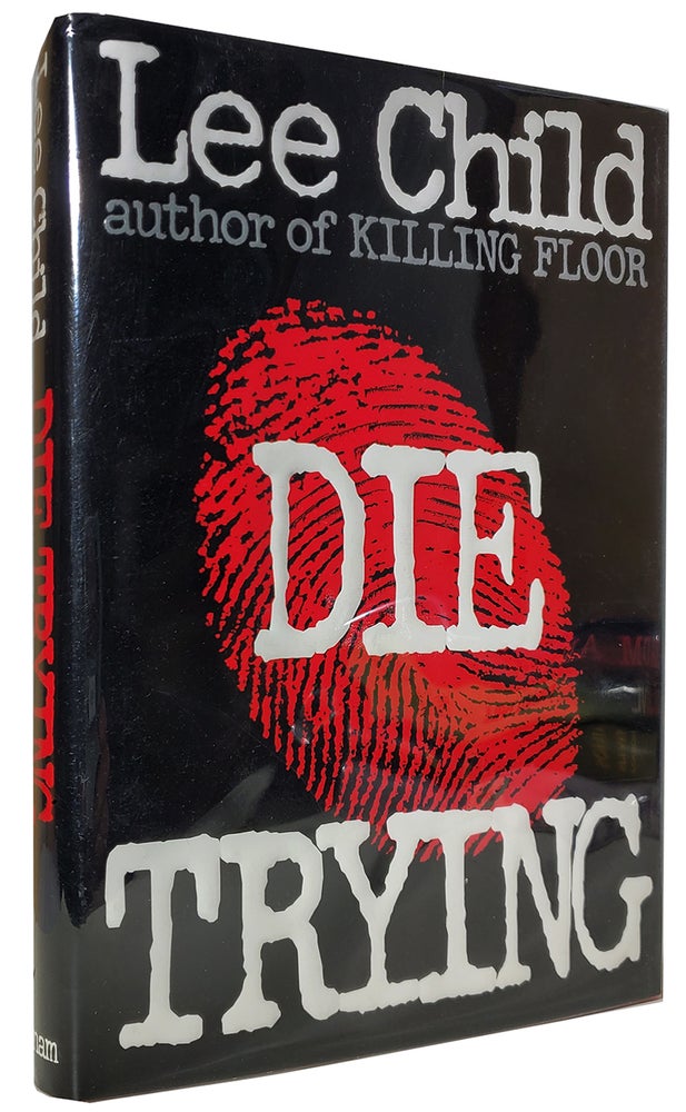 Item #33940 Die Trying. (Signed Copy). Lee Child.