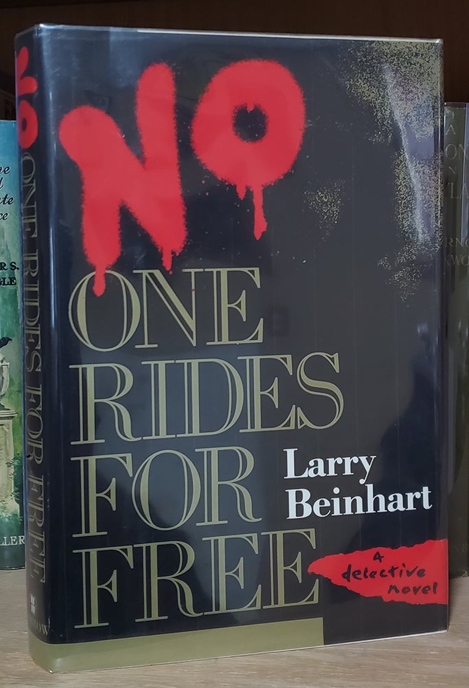 Item #33958 No One Rides for Free. (Signed Copy). Larry Beinhart.