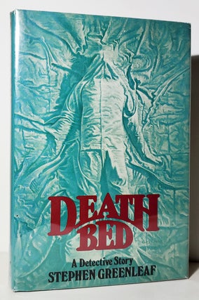 Item #33972 Death Bed: A Detective Story. Stephen Greenleaf
