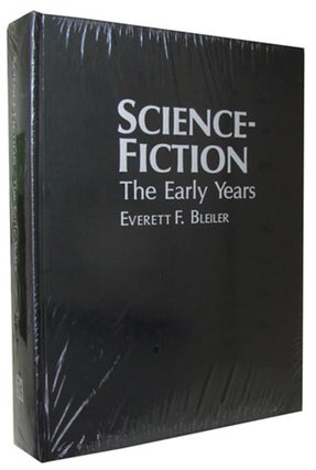 Item #34010 Science-Fiction: The Early Years. Everett F. Bleiler