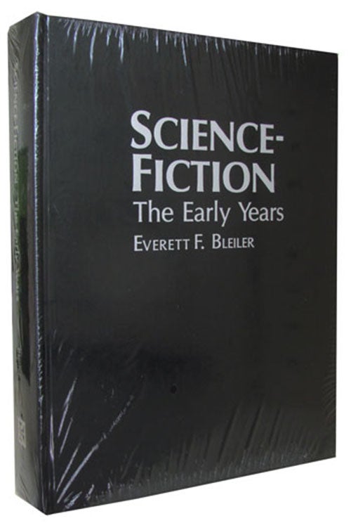 Item #34010 Science-Fiction: The Early Years. Everett F. Bleiler.