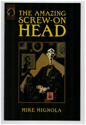 Item #34058 The Amazing Screw-On Head #1. Mike Mignola