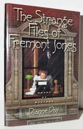 Item #34063 The Strange Files of Fremont Jones. Dianne Day