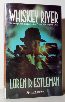 Item #34096 Whiskey River. (Signed Copy). Loren D. Estleman