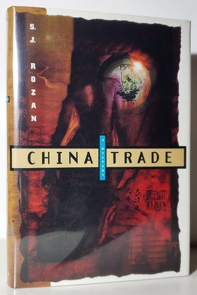 Item #34101 China Trade. (Signed Review Copy). S. J. Rozan