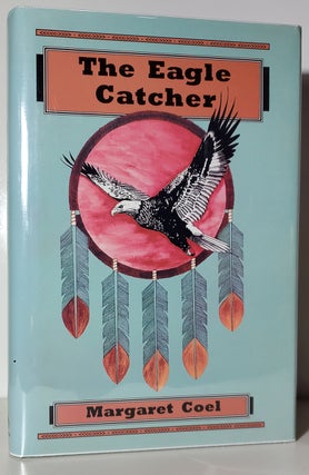 Item #34113 The Eagle Catcher. Margaret Coel