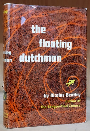 Item #34152 The Floating Dutchman. Nicolas Bentley