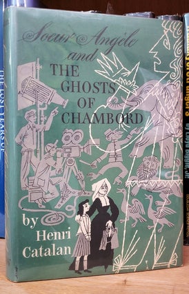Item #34189 Soeur Angele and the Ghosts of Chambord. Henri Catalan, Henri Dupuy-Mazuel