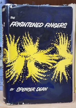 Item #34209 The Frightened Fingers. Spencer Dean, Prentice Winchell